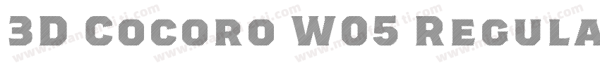 3D Cocoro W05 Regular字体转换